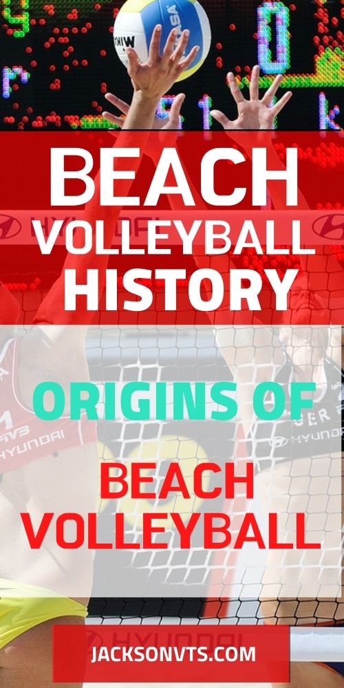 Learn about Beach Volleyball History